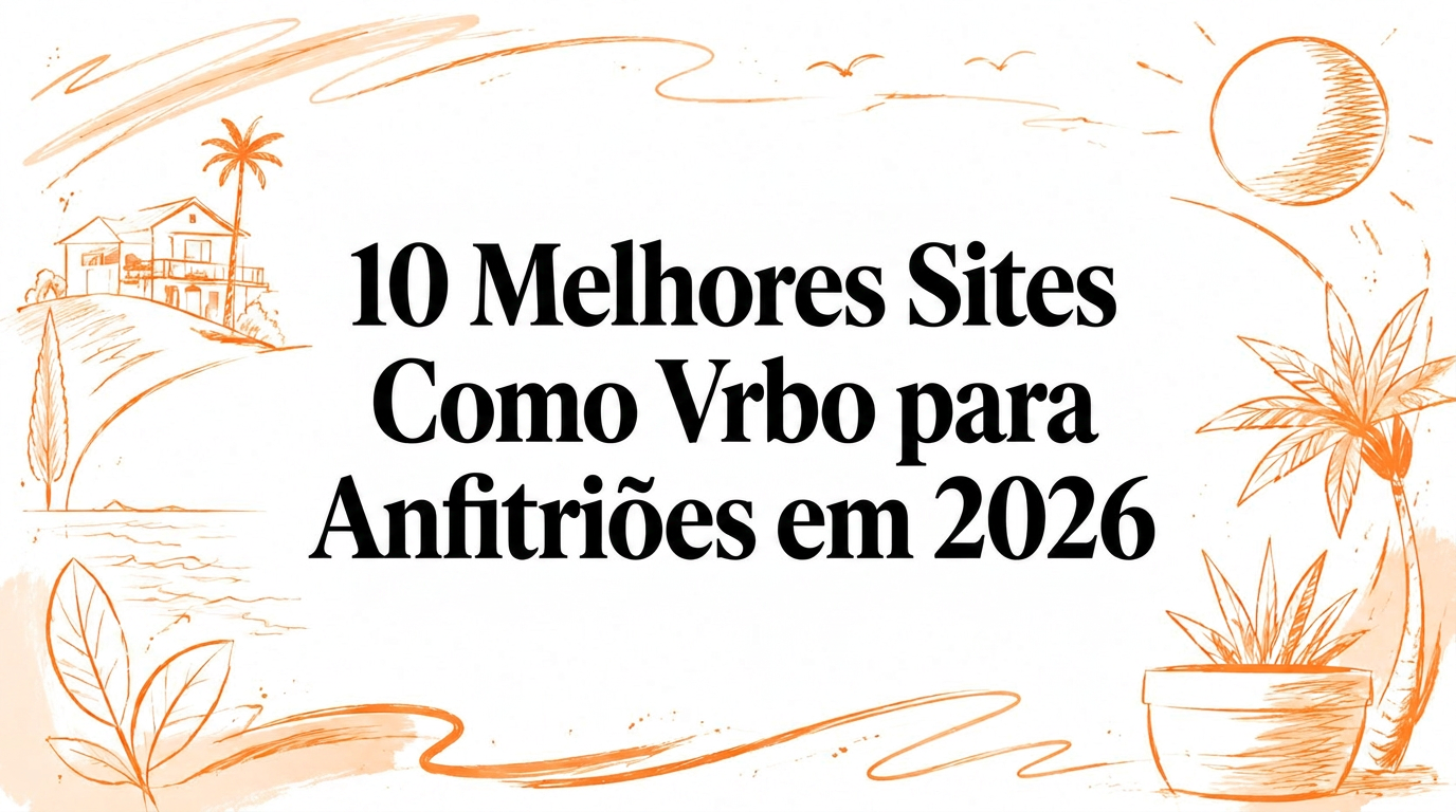 Os 10 melhores sites como a Vrbo para anfitriões em 2026