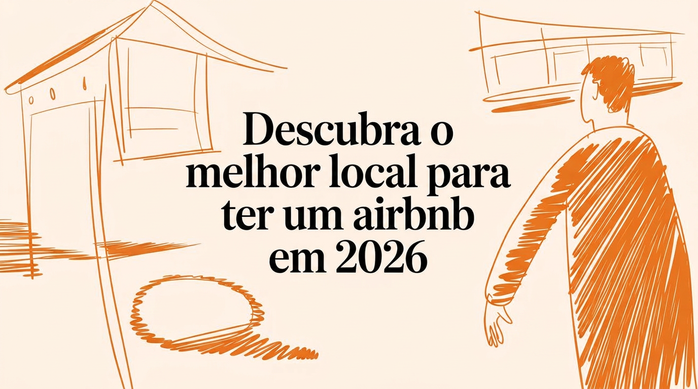Descubra o melhor lugar para ter um Airbnb em 2026