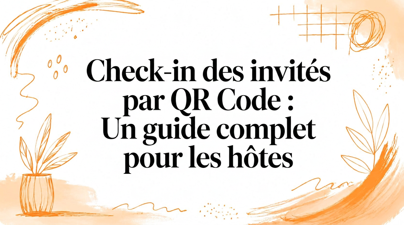 Check-in invité par QR Code : Le guide complet pour les hôtes