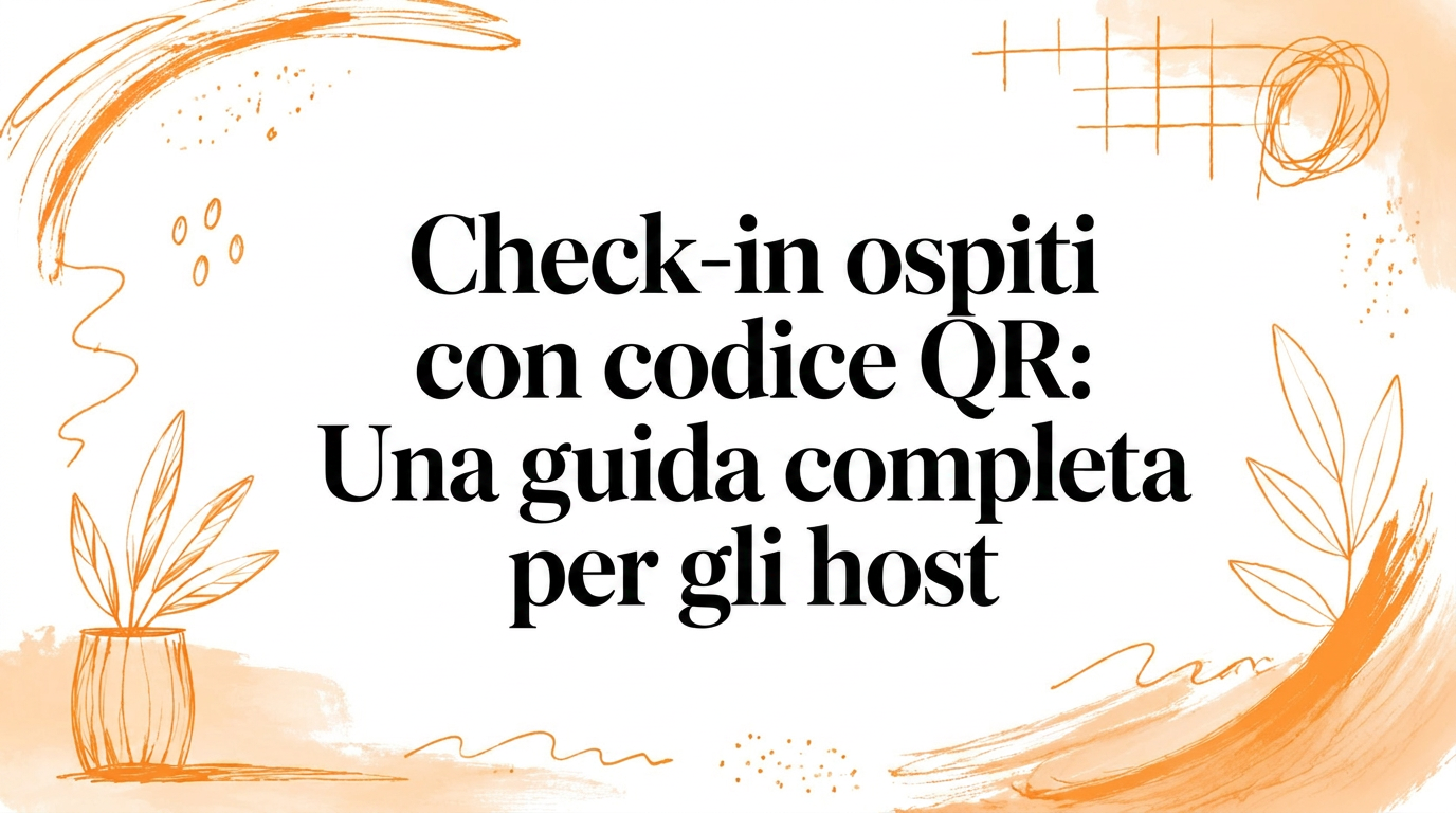 Check-in con QR Code per gli ospiti: guida completa per host