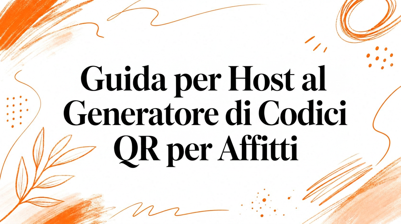 Guida ai codici QR per host di affitti brevi