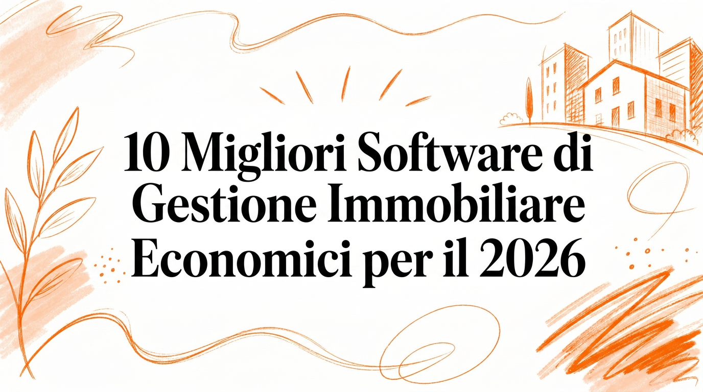 I 10 migliori software di gestione immobiliare economici per il 2026