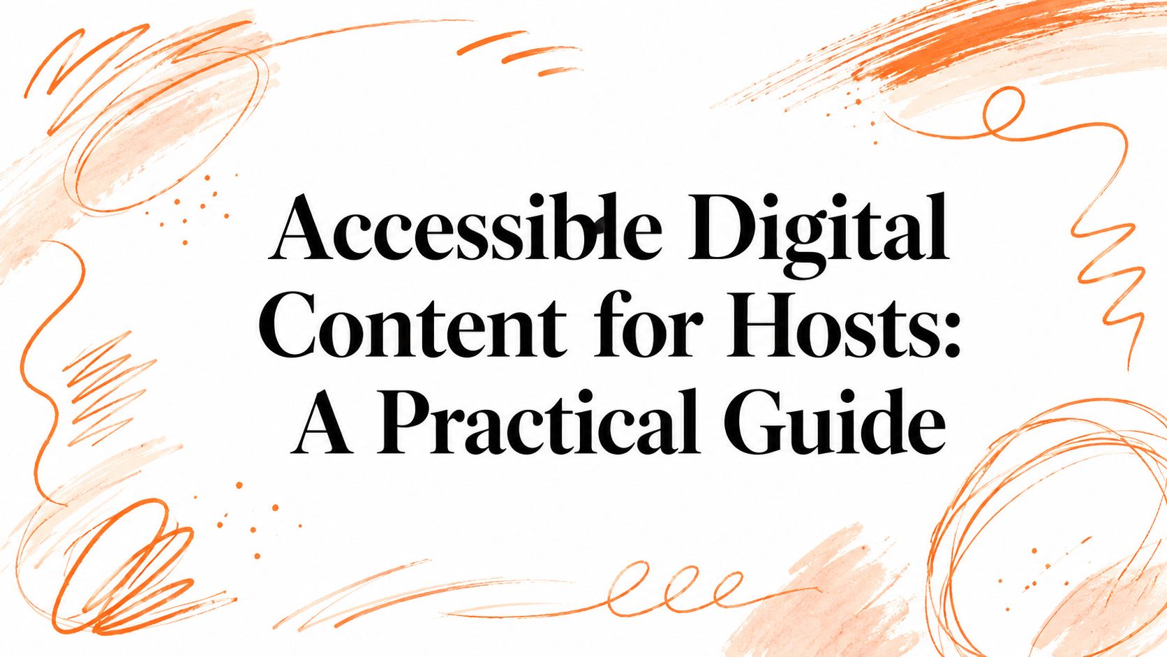 Contenuti digitali accessibili per host: una guida pratica
